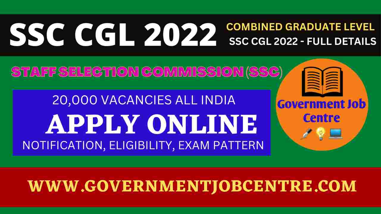 SSC CGL 2022 Online Form Government Job Centre