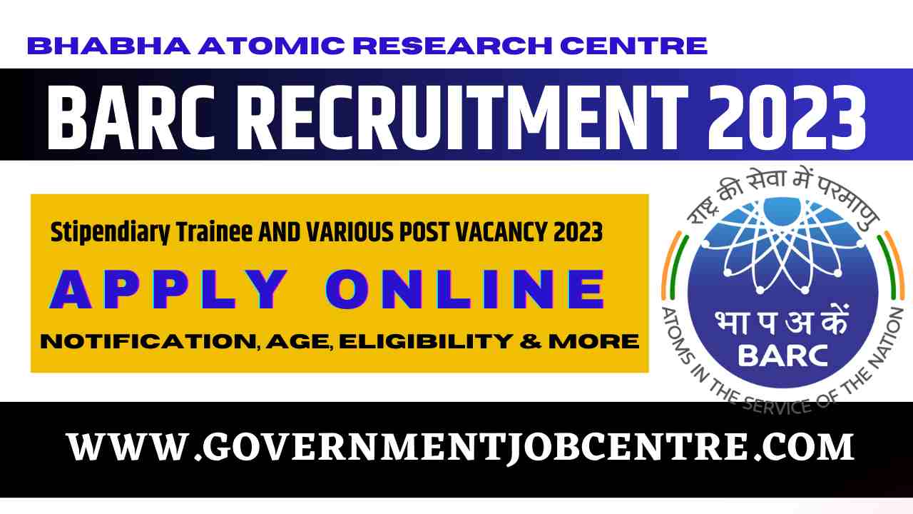 BARC Stipendiary Trainee and Other Post Online Form 2023