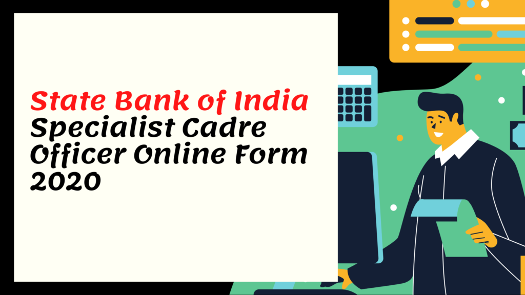 State Bank of India Specialist Cadre Officer Online Form 2020