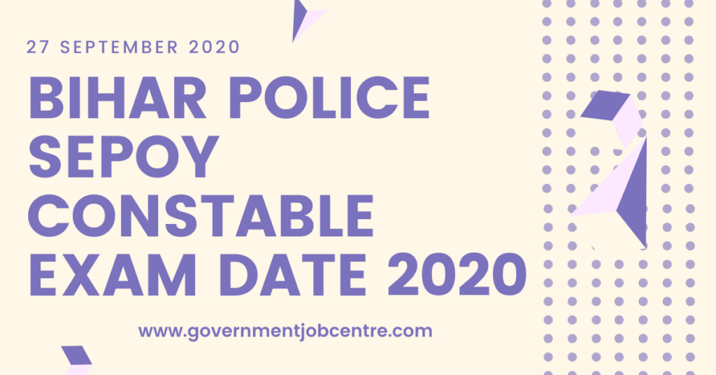 Bihar Police Sepoy Constable Exam Date 2020