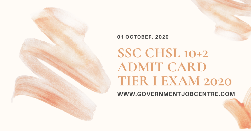 SSC CHSL 10+2 Admit Card Tier I Exam 2020