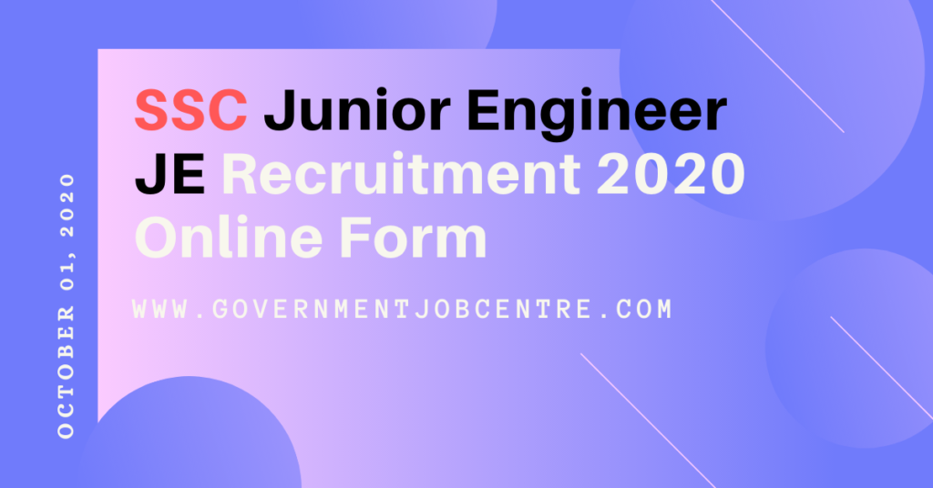 SSC Junior Engineer JE Recruitment 2020 Online Form