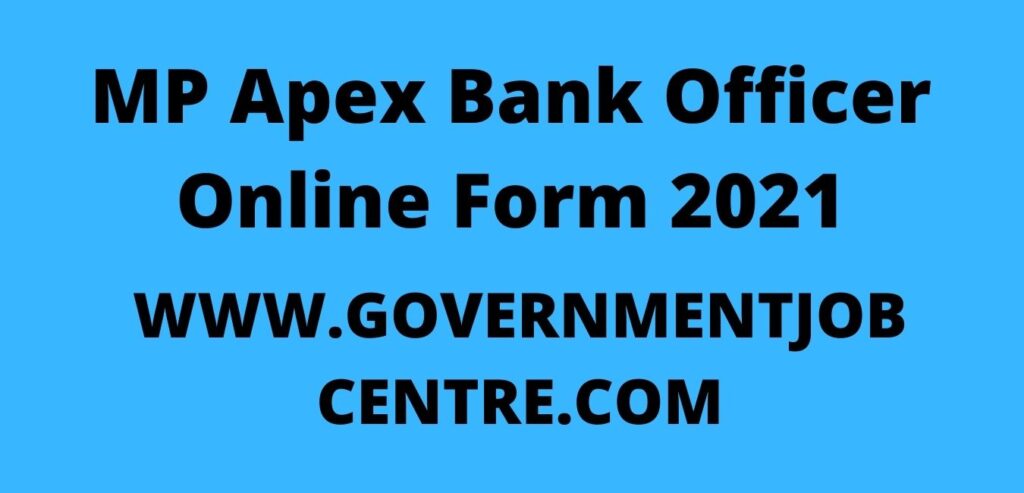 MP Apex Bank Officer Online Form 2021