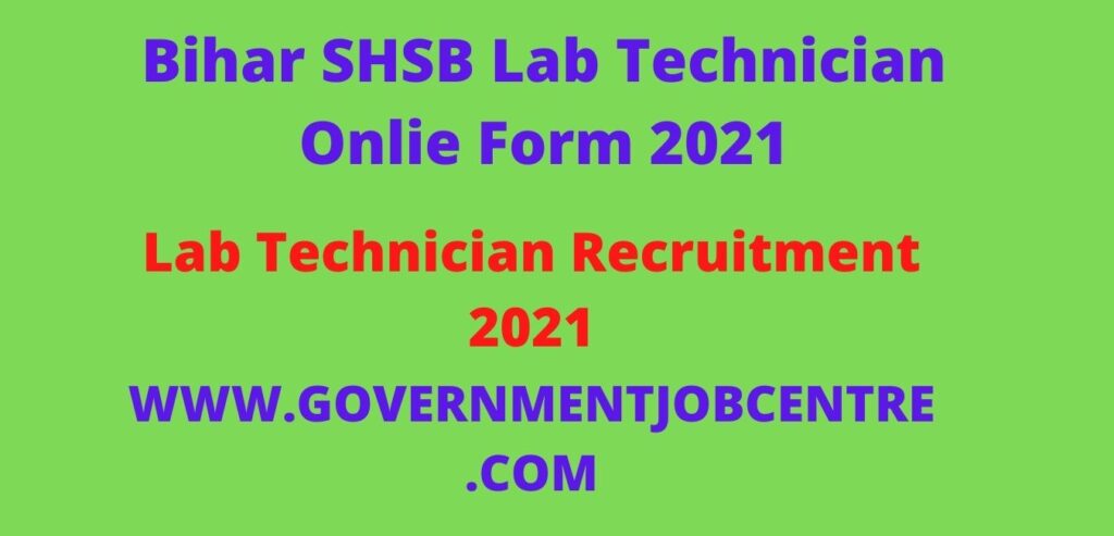 Bihar SHSB Lab Technician Online Form 2021