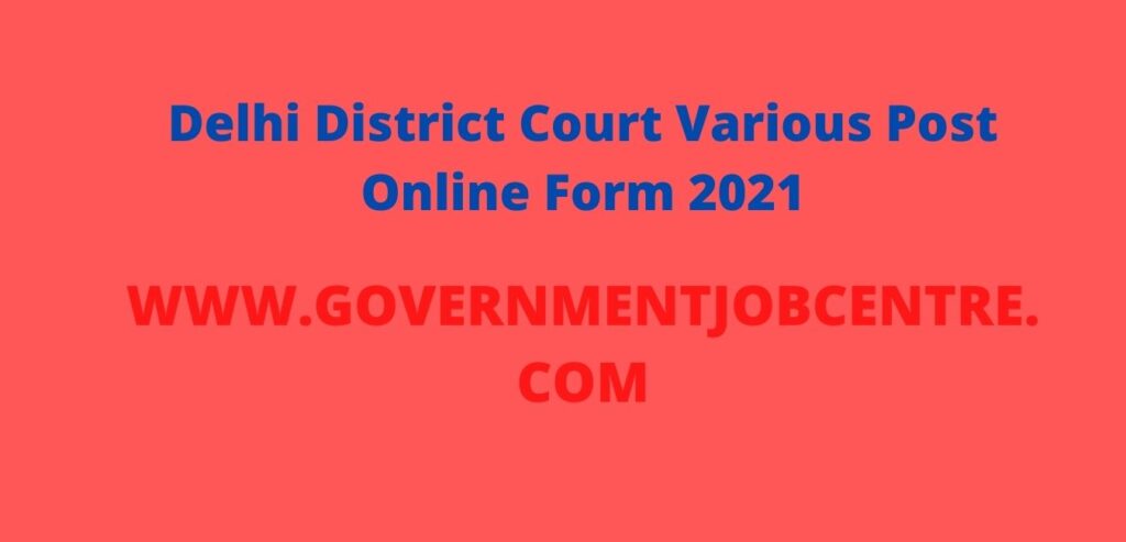 Delhi District Court Various Post Online Form 2021