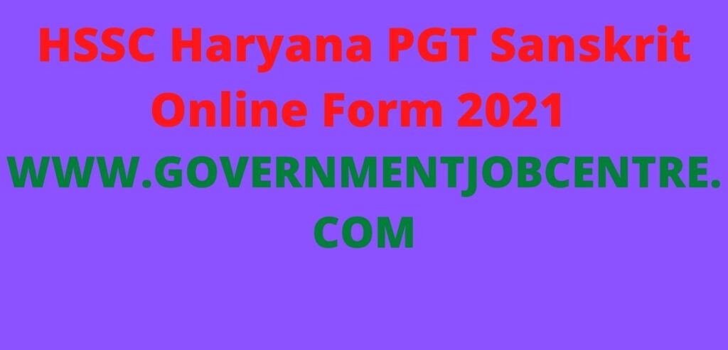 HSSC Haryana PGT Sanskrit Onine Form 2021