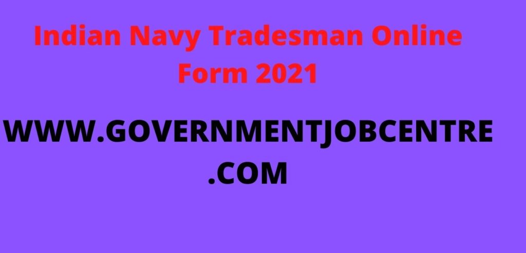 Indian Navy Tradesman Online Form 2021