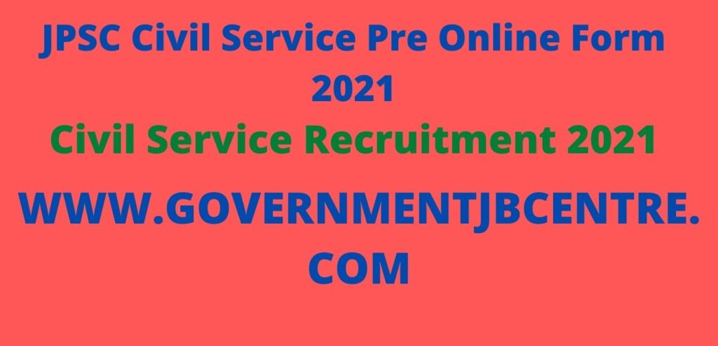 JPSC Civil Service Pre Online Form 2021