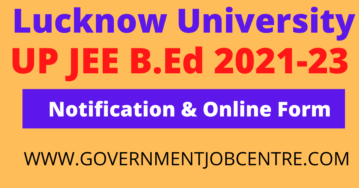 UP JEE B.Ed 2021 Notification & Online Form Government Job Centre