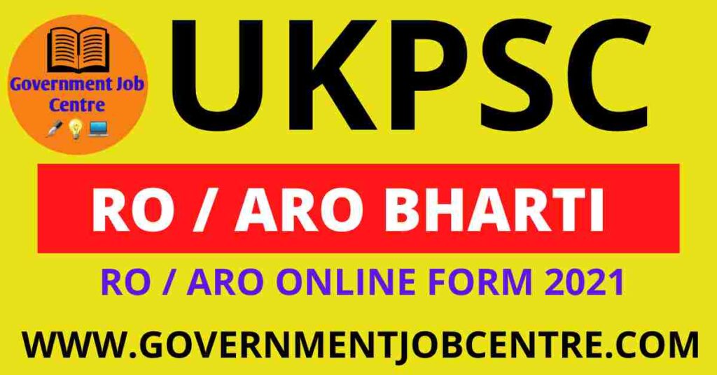 UKPSC RO ARO Online Form 2021
